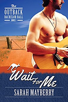Wait For Me (The Outback Bachelor Ball Book 3)