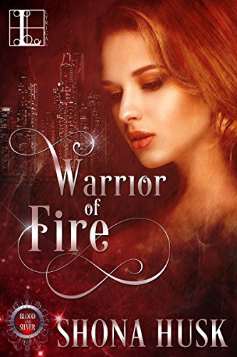 Warrior of Fire (Blood & Silver)