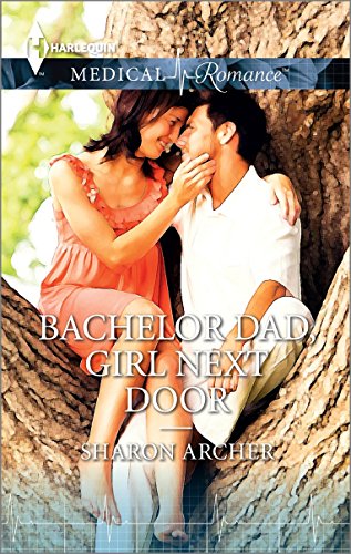 Bachelor Dad, Girl Next Door: A Single Dad Romance
