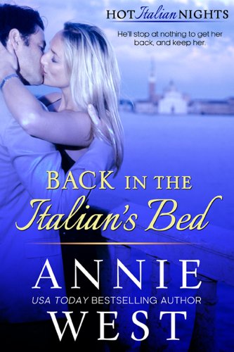 Back In The Italian’s Bed (Hot Italian Nights Book 1)