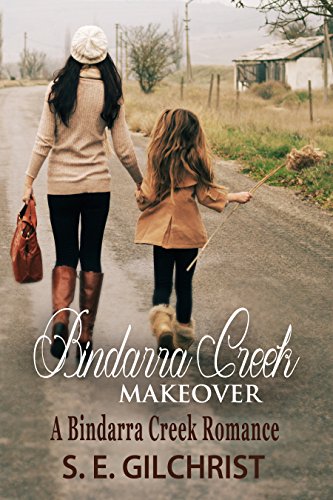 Bindarra Creek Makeover (A Bindarra Creek Romance