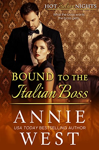 Bound to the Italian Boss (A Hot Italian Nights novella Book 3)