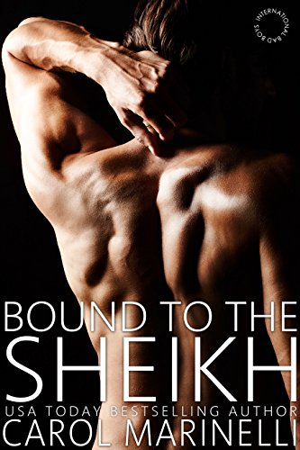 Bound to the Sheikh (International Bad Boys Book 1)