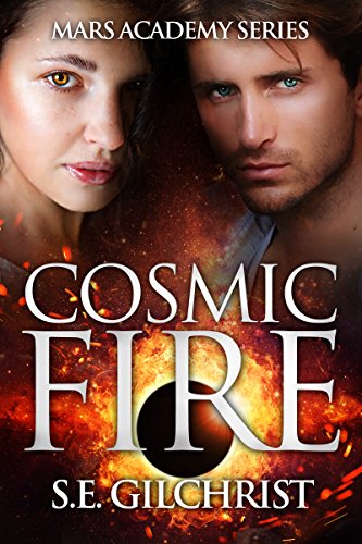 Cosmic Fire (The Mars Academy Series Book 2)