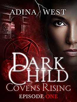 Dark Child (Covens Rising): Episode 1