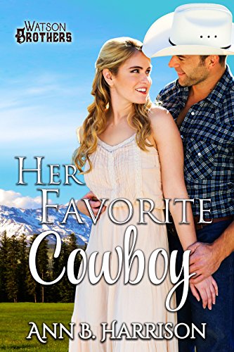 Her Favorite Cowboy (The Watson Brothers Book 4)
