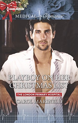 Playboy on Her Christmas List (The London Primary Hospital)