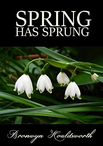 Spring Has Sprung (Stories of Life, Stories of Love Book 1)