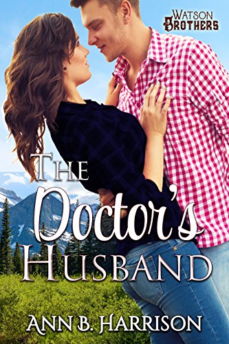 The Doctor’s Husband (The Watson Brothers Book 3)
