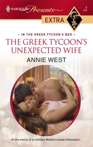 The Greek Tycoon’s Unexpected Wife (In the Greek Tycoon’s Bed)
