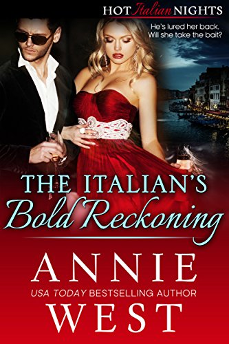 The Italian’s Bold Reckoning (Hot Italian Nights Book 4)