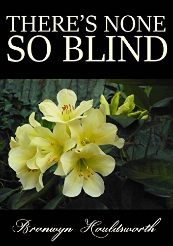 There’s None So Blind (Stories of Life, Stories of Love Book 8)