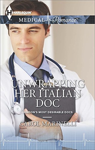Unwrapping Her Italian Doc (London’s Most Desirable Docs)