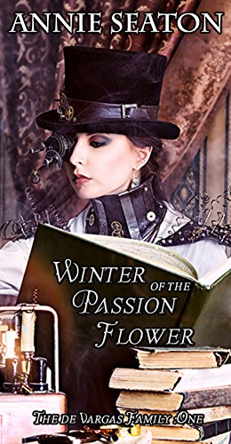 Winter of the Passion Flower (The de Vargas Family Book 1)