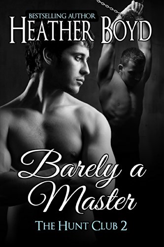 Barely a Master (The Hunt Club Book 2)