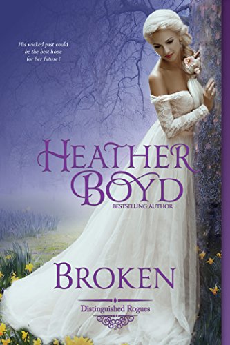 Broken (The Distinguished Rogues Book 2)