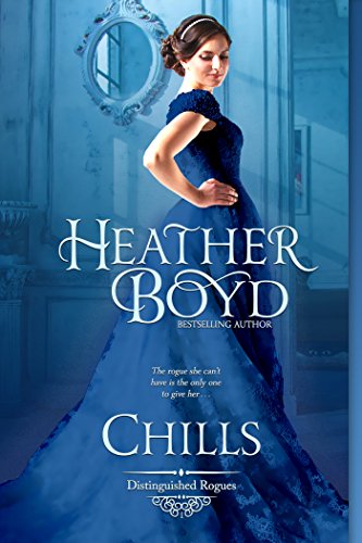 Chills (The Distinguished Rogues Book 1)