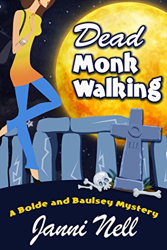 Dead Monk Walking (Bolde and Baulsey Mysteries Book 1)