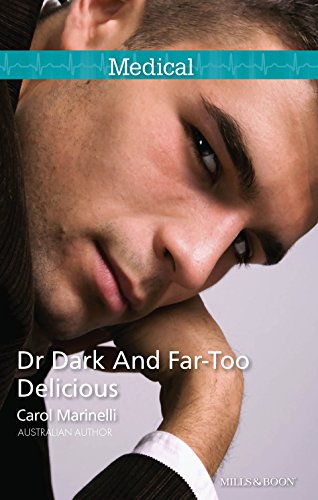 Dr Dark And Far Too Delicious (Secrets on the Emergency Wing)