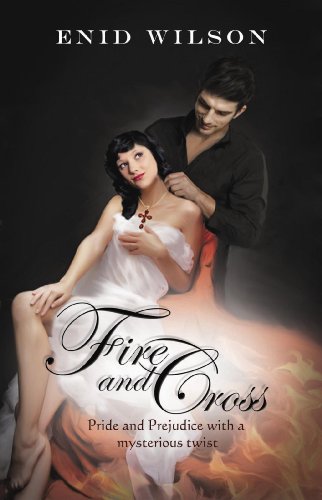 Fire and Cross: Pride and Prejudice with a mysterious twist