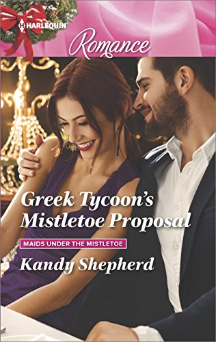 Greek Tycoon’s Mistletoe Proposal (Maids Under the Mistletoe)