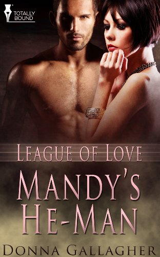 Mandy’s He-Man (League of Love Book 2)