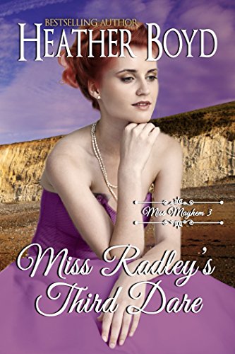 Miss Radley’s Third Dare (Miss Mayhem Book 3)