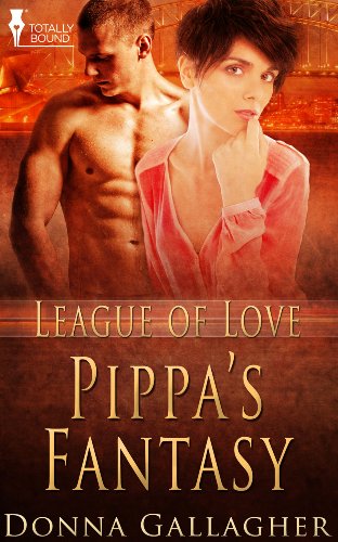 Pippa’s Fantasy (League of Love Book 4)