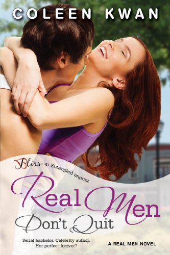Real Men Don’t Quit: A Real Men Novel (Real Men series Book 2)