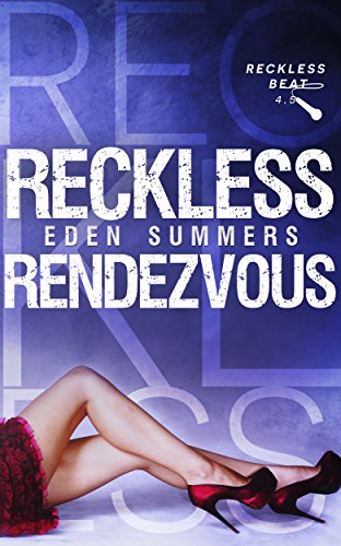 Reckless Rendezvous (Reckless Beat Book 6)