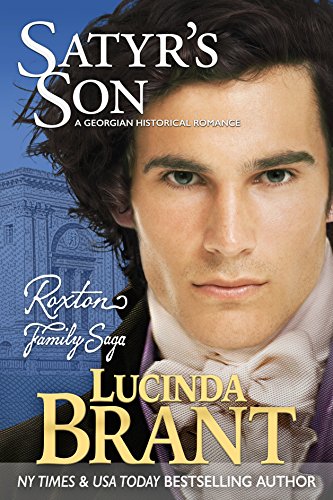Satyr’s Son: A Georgian Historical Romance (Roxton Family Saga Book 5)