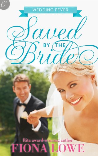 Saved by the Bride (Wedding Fever Book 1)