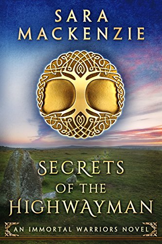 Secrets of the Highwayman: An Immortal Warriors Novel