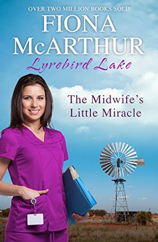 The Midwife’s Little Miracle (Lyrebird Lake Maternity)