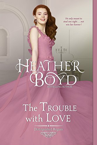 The Trouble with Love (Distinguished Rogues Book 8)
