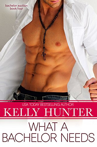 What a Bachelor Needs (Bachelor Auction Book 3)