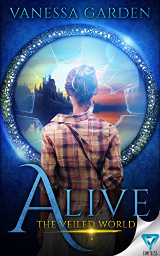 Alive (The Veiled World Book 1)