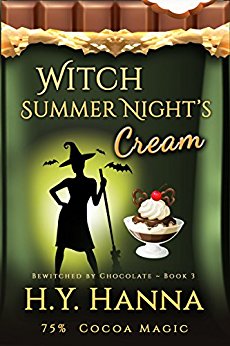 Witch Summer Night’s Cream (BEWITCHED BY CHOCOLATE Mysteries ~ Book 3)