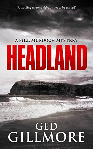 Headland (A Bill Murdoch Mystery Book 1)