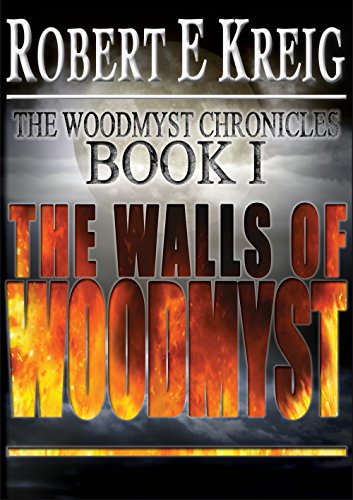 The Walls of Woodmyst (The Woodmyst Chronicles Book 1)
