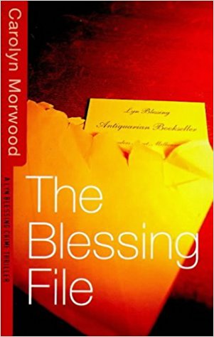 The Blessing File: A Lyn Blessing Crime Thriller (Lyn Blessing Crime Thrillers)