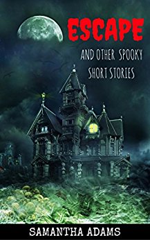 Escape and other Spooky Short Stories