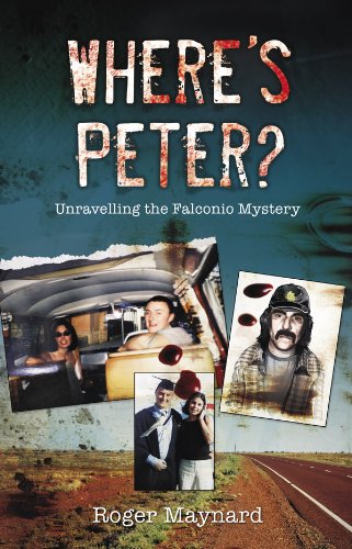 Where’s Peter? Unraveling The Falconio Mystery