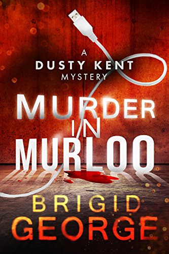Murder in Murloo (Dusty Kent Mysteries Book 1)