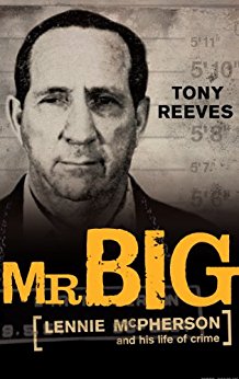 Mr Big: Lennie McPherson and his life of crime
