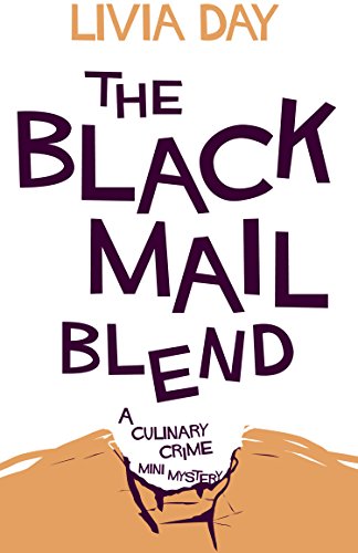The Blackmail Blend (Cafe La Femme Culinary Crime Mysteries Book 3)