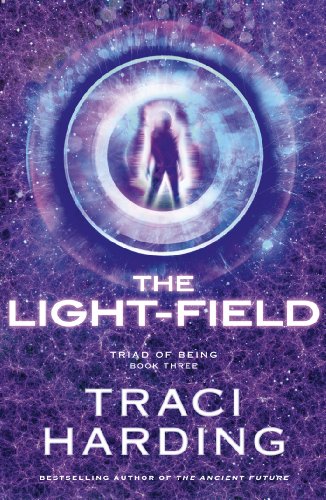 The Light-field (Triad of Being: Book Three)