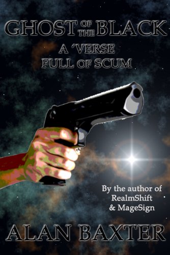 Ghost Of The Black: A ‘Verse Full Of Scum