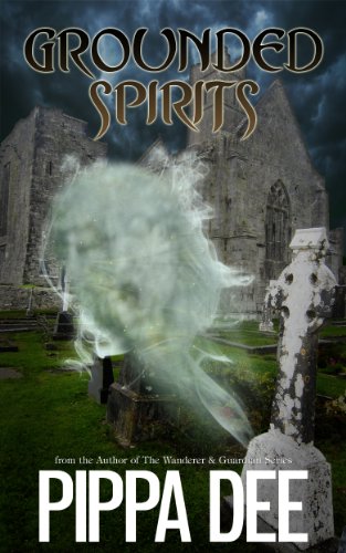 Grounded Spirits (ghost story/mystery set in Ireland)