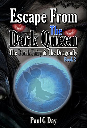 The Black Fairy and The Dragonfly: Escape From The Dark Queen